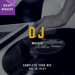 DJ Music - Complete Your Mix, Vol. 18