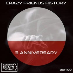 Crazy Friends History 3 Anniversary