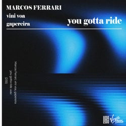 You Gotta Ride (Extended Mix)