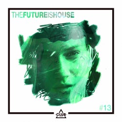 The Future is House #13