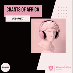 Chants of Africa Vol 7