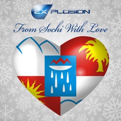 From Sochi With Love (Mixed by Ex-Plosion)