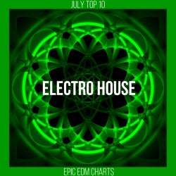E-EDM JULY ELECTRO HOUSE CHART