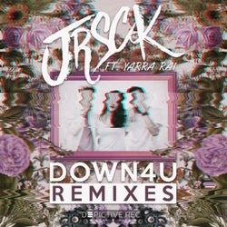 Down 4 U Remixes