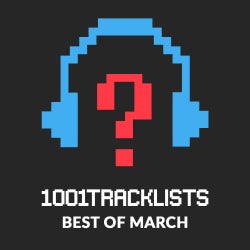 1001Tracklists - Best Of March 2019