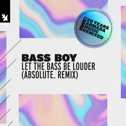 Let The Bass Be Louder - ABSOLUTE. Remix