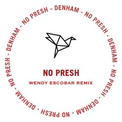 No Presh (Wendy Escobar Remix)