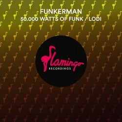 50.000 Watts Of Funk / Lodi - Extended Mix