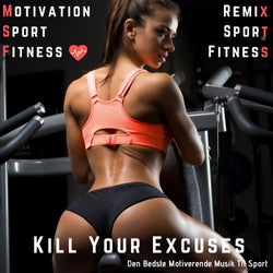 Kill Your Excuses (Den Bedste Motiverende Musik Til Sport)