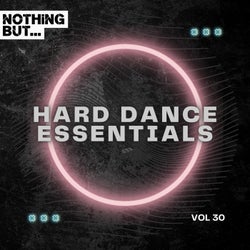 Nothing But... Hard Dance Essentials, Vol. 30