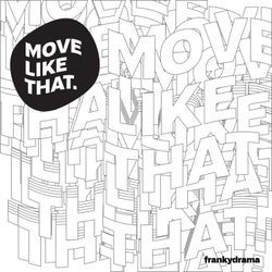 Move Like That