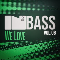 In Bass We Love, Vol.06