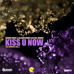 Kiss U Now (The Remixes, Vol. 2)