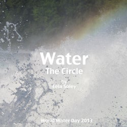 Water - The Circle (2013 World Water Day Edit)