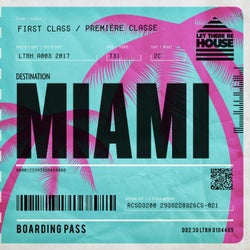 Let There Be House Destination Miami