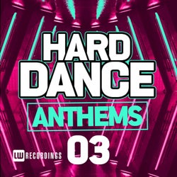 Hard Dance Anthems, Vol. 03