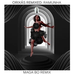 Orixás Remixed: Ramunha (Canto para Todos Os Orixás) (Maga Bo Remix)