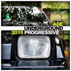 Underground Progressive: Ade 2015