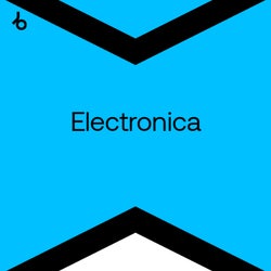 Best New Hype Electronica: July