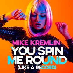 You Spin Me Round (Like A Record) (Extended)