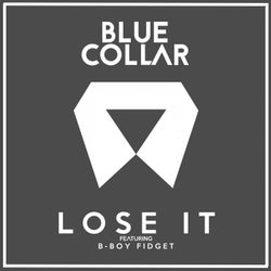 Lose It (feat. B-Boy Fidget)