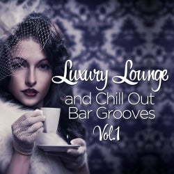 Luxury Lounge And Chill Out Bar Grooves, Vol. 1 (Cafe Deluxe Edition)