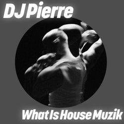 What Is House Muzik