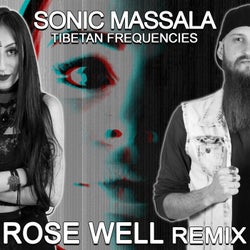 Tibetan Frequencies (Rose Well Remix)
