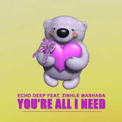 You're All I Need (feat. Zinhle Mashaba)