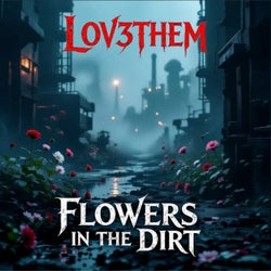 Flowers in the Dirt