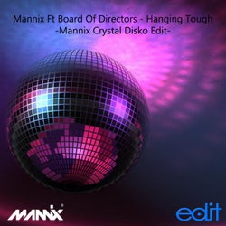 Hanging Tough (Mannix Crystal Disko Edit)