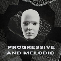 Progressive and Melodic