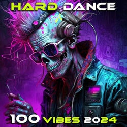 Hard Dance 100 Vibes 2024