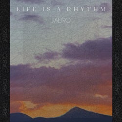 Life Is a Rhythm