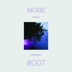 The Sound of Love International #007 - Moxie