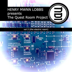 Henry Mwnn Lobbs Presents The Quest Room Project Vol 2 (The Electric Room)