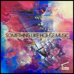 Something Like House Music