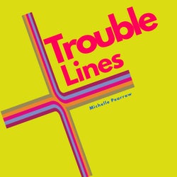 Trouble Lines