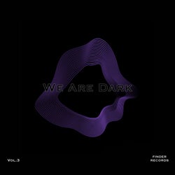 We Are Dark vol.3