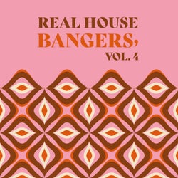 Real House Bangers, Vol. 4