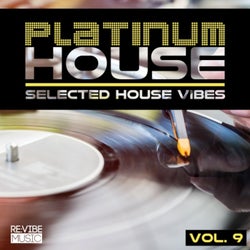 Platinum House - Selected House Vibes, Vol. 9