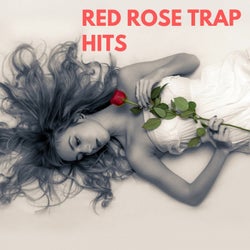RED ROSE TRAP HITS