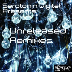 Serotonin Digital Presents: Unreleased Remixes