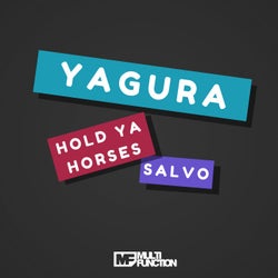 Yagura - Hold Ya Horses / Salvo