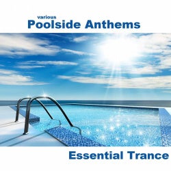 Poolside Anthems Essential Trance