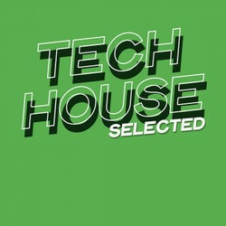 Tech House Selected