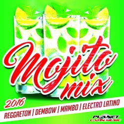 Mojito Mix 2016 (Reggaeton, Dembow, Mambo & Electro Latino)