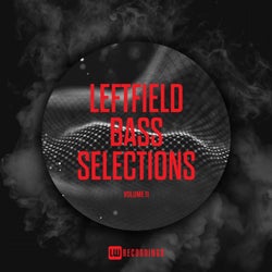 Leftfield Bass Selections, Vol. 11