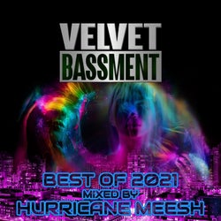Velvet Bassment Best Of 2021 Mixed By Hurricane Meesh