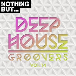 Nothing But... Deep House Groovers, Vol. 14
